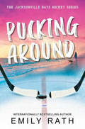 Pucking Around: A Why Choose Hockey Romance (Jacksonville Rays Hockey) cover image