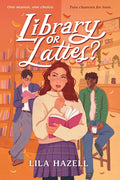 Library or Lattes? (Love in Oak Falls) cover image