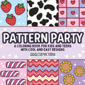 Pattern Party: A Coloring Book for Kids and Teens with Cool and Easy Designs (Creative Minds and Bold Lines series) cover image