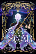 Smoke and Scar (Shattered Crown) cover image