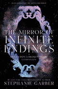 The Mirror of Infinite Endings: A Once Upon a Broken Heart Companion: 4
