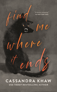 Find Me Where It Ends
